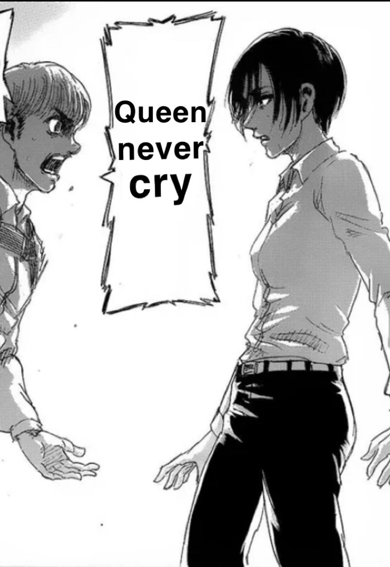 mikasababymama_'s tweet photo. Queen never cry https://t.co/uEGSjDzpaU