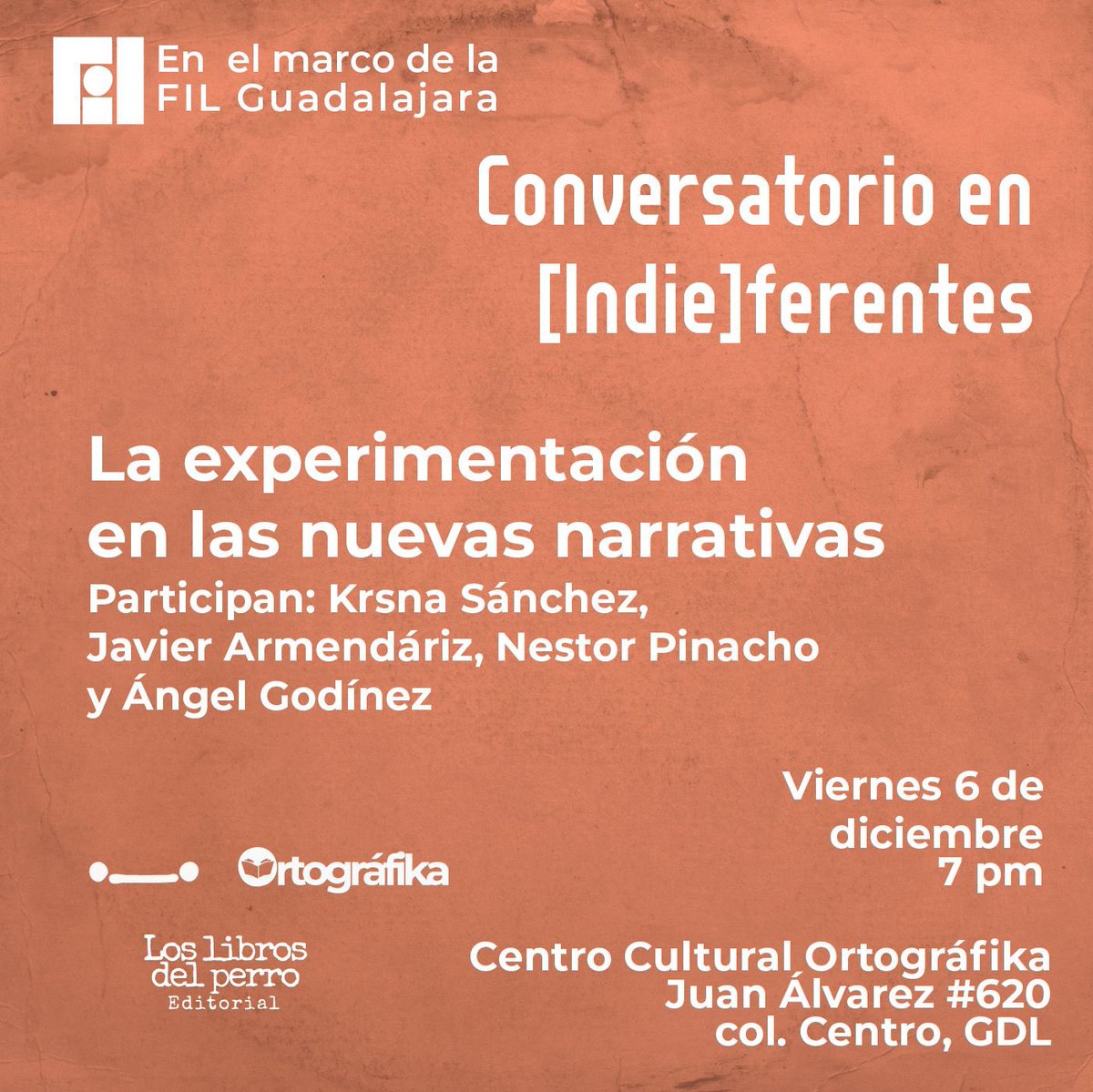 librosdelperro's tweet photo. Este viernes 6 de diciembre a las 19:00 hrs. en el marco de FIL Guadalajara dentro de #Indie.ferentesencuentro se llevará a cabo el conversatorio: Las experiencias en las nuevas narrativas en Ortografikka 📕 

¡Lxs esperamos! 📖🐾 https://t.co/FmfS3CirvM