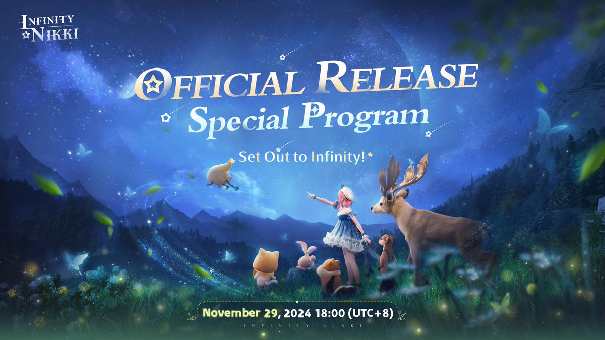 Official Release Special Program [Set Out to Infinity] Is Going to Start!

Livestream Time: November 29 18:00 (UTC+8)
Livestream Link
ENG>>youtube.com/@InfinityNikki…
CN>>live.bilibili.com/32487749
JP>>youtube.com/live/STLCmKWBI…

♾Infinity Nikki releases on December 5th!
#InfinityNikki