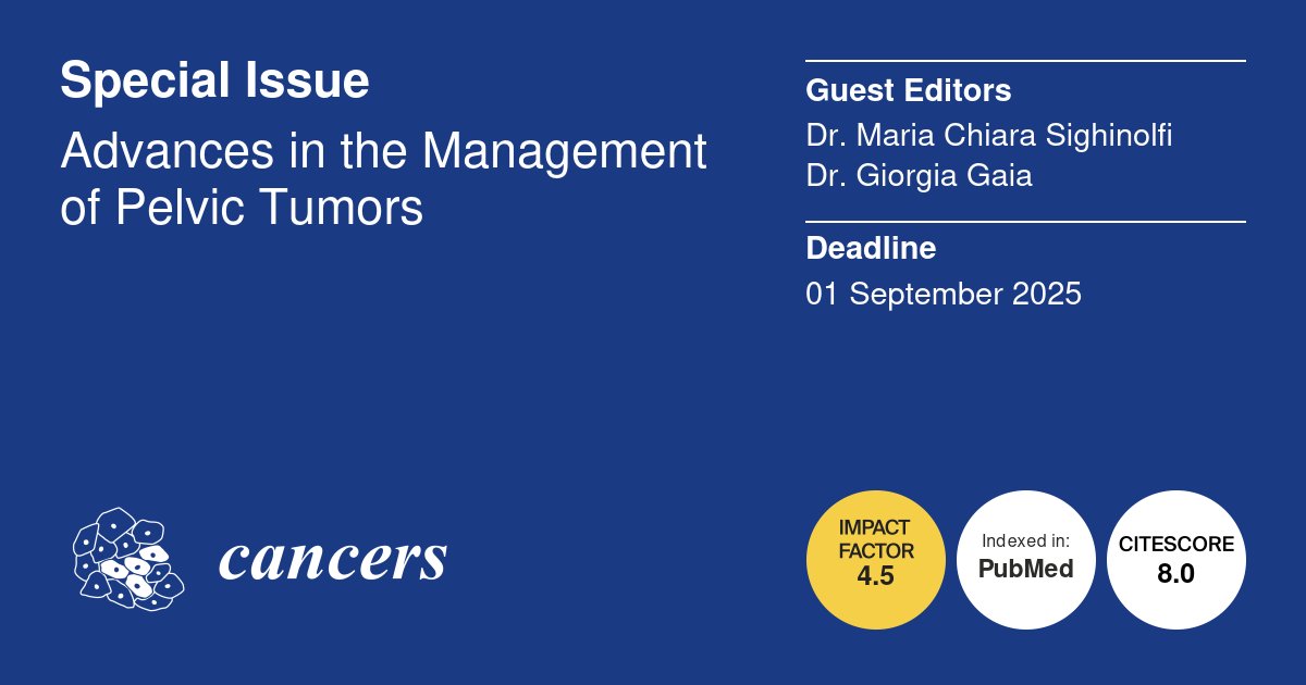 Cancers MDPI (@cancers_mdpi) on Twitter photo 🌟New #SpecialIssue “Advances in the Management of Pelvic Tumors” edited by Dr. Giorgia Gaia and Dr. Maria Chiara Sighinolfi is #openforsubmissions!
<a href="/MariaChiaraMCS/">Maria Chiara Sighinolfi</a> <a href="/ASST_PaoloCarlo/">ASST Santi Paolo e Carlo</a>
⏰Deadline for manuscript submissions: 1 September 2025
🔗More details: mdpi.com/journal/cancer… 🌟New #SpecialIssue “Advances in the Management of Pelvic Tumors” edited by Dr. Giorgia Gaia and Dr. Maria Chiara Sighinolfi is #openforsubmissions!
<a href="/MariaChiaraMCS/">Maria Chiara Sighinolfi</a> <a href="/ASST_PaoloCarlo/">ASST Santi Paolo e Carlo</a>
⏰Deadline for manuscript submissions: 1 September 2025
🔗More details: mdpi.com/journal/cancer…