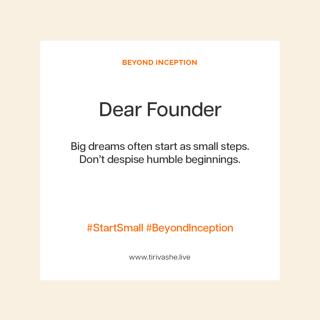tcmundondo's tweet image. Dear Founder.

Big dreams often start as small steps. Don’t despise humble beginnings.

#StartSmall #BeyondInception