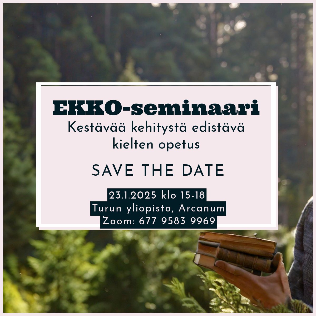 Save the Date!

EKKO-seminaari: kestävää kehitystä edistävä kielten opetus
Torstaina 23.1.2025 klo 15-18
Arcanum, ARC A269
Zoom: utu.zoom.us/j/67795839969
Ilmoittautuminen: konsta.utu.fi/Default.aspx?t…

Tervetuloa paikan päälle Turun yliopistolle tai etänä Zoomiin!

<a href="/KoneenSaatio/">Koneen Säätiö</a>