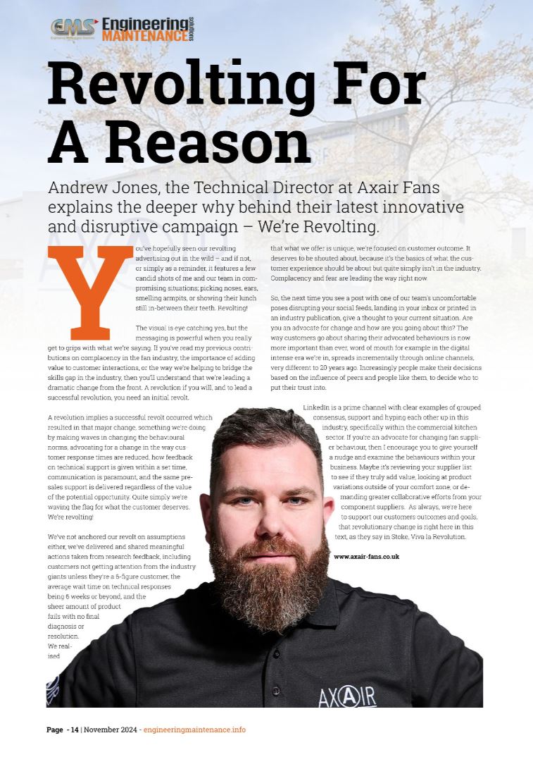 View page 14 of this months Engineering Maintenance Solutions magazine where our Technical Director, Andrew Jones, discusses the deeper meaning behind our latest disruptive campaign -"We’re Revolting."
lnkd.in/e4U8c3TT

axair-fans.co.uk/axair-revoltin…

#RevolutionaryFanExpertise