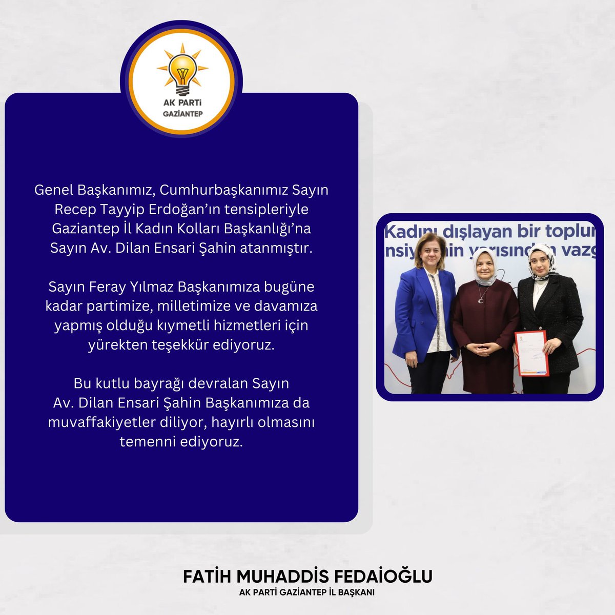 Genel Başkanımız ve Cumhurbaşkanımız Sayın <a href="/RTErdogan/">Recep Tayyip Erdoğan</a>‘ın tensipleriyle AK Parti Gaziantep İl Kadın Kolları Başkanlığına atanan Av. Dilan Ensari Şahin’i tebrik ediyor, yeni görevinde muvaffakiyetler diliyorum. 

Görevi devreden Feray Yılmaz Başkanımıza da bugüne kadar