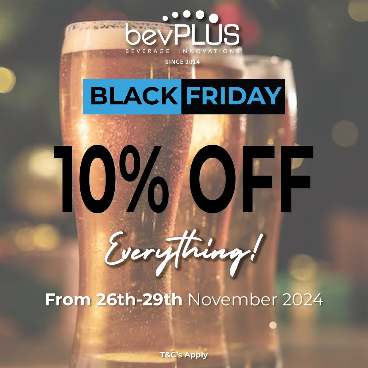 Black Friday is here! 

Get 10% OFF EVERYTHING!

From Tuesday 26th until midnight on Friday the 29th November 2024!

Stock up on your favorites, grab those wish-list items, or find the perfect gift!

Don’t miss out!

bevplus.com

#bevplus #BlackFriday #ShopNow