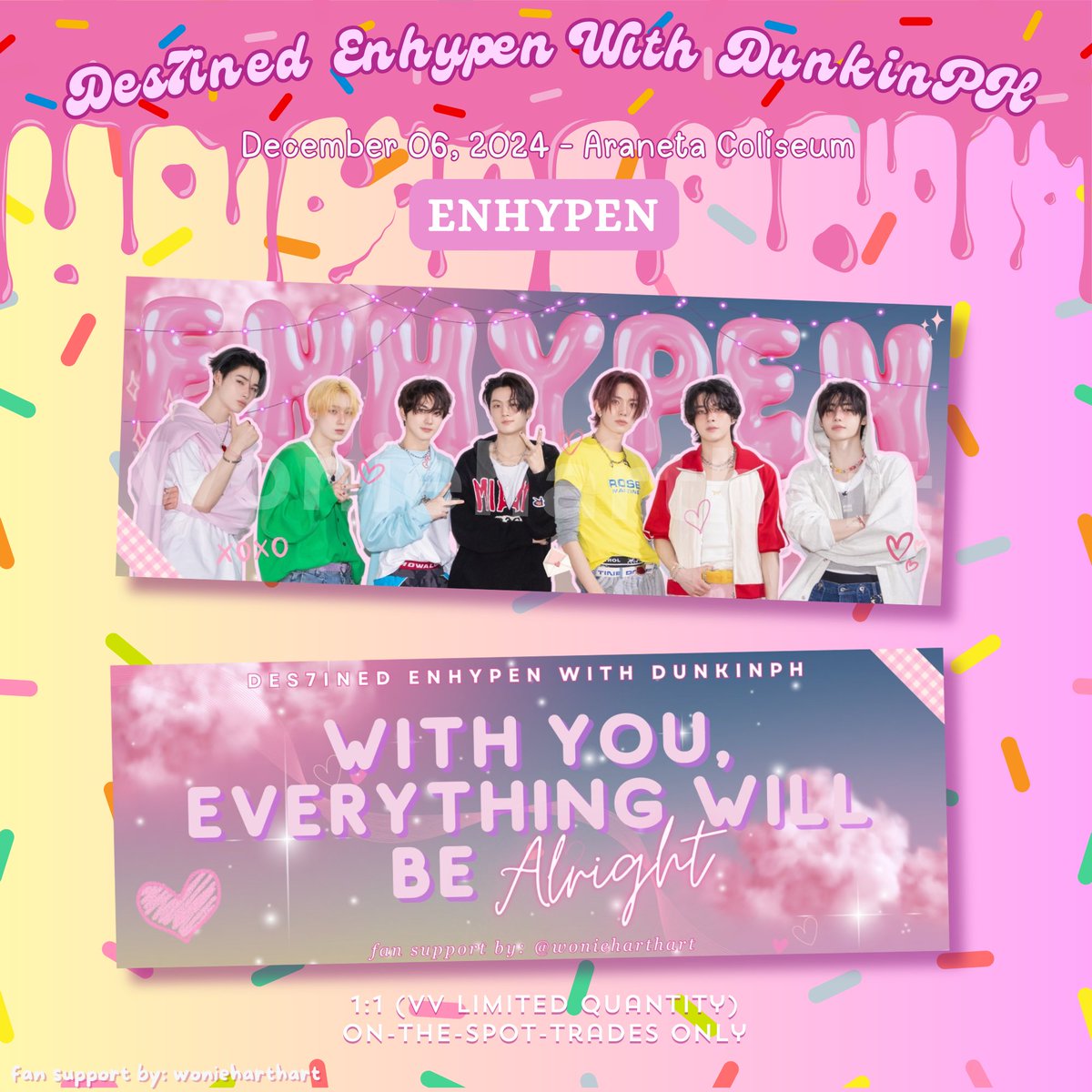 anji pcd T^T (@wonieharthart) on Twitter photo ゚:* ❀ ENHYPEN X DUNKIN DES7INED FUNMEET ❀ *: ・゚
BANNER FREEBIES
┗ fan support by <a href="/wonieharthart/">anji bad desire</a>
⇰ mbf, like & rt to spread
⇰ 1:1 ratio ~ limited qty.
⇰ time & loc (tba)
⇰ open for trades and donation
see u engenes!! 🩷
#DES7INED_ENHYPEN_with_DUNKINPH #ENHYPEN ゚:* ❀ ENHYPEN X DUNKIN DES7INED FUNMEET ❀ *: ・゚
BANNER FREEBIES
┗ fan support by <a href="/wonieharthart/">anji bad desire</a>
⇰ mbf, like & rt to spread
⇰ 1:1 ratio ~ limited qty.
⇰ time & loc (tba)
⇰ open for trades and donation
see u engenes!! 🩷
#DES7INED_ENHYPEN_with_DUNKINPH #ENHYPEN