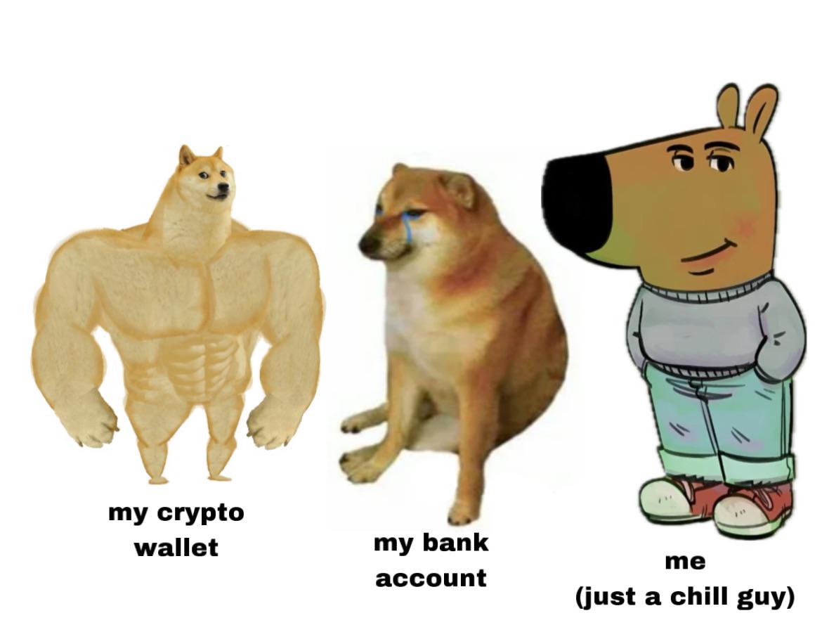 My crypto wallet: stacked and thriving 💪💎 My bank account: just covering  the basics 🐕💸 Me: the chill crypto guy living life stress-free. 😎  #CryptoVibes