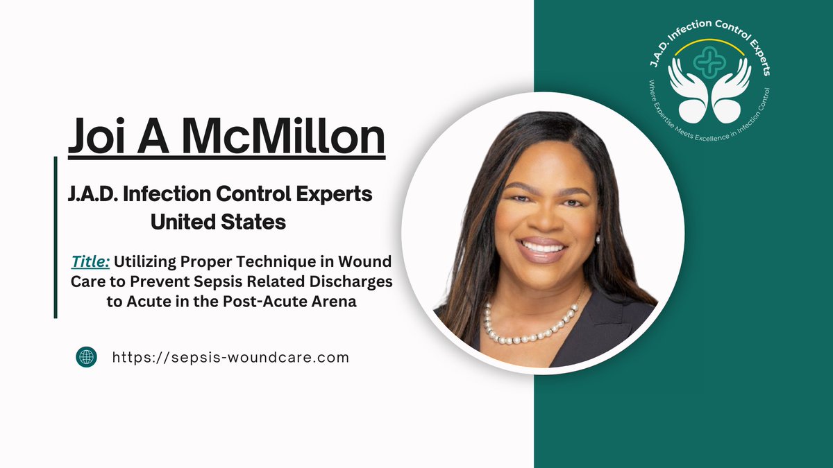 📢Speaker Announcement!
Name: Joi A McMillon 
Affiliation: J.A.D. Infection Control Experts, United States
📜Title: Utilizing Proper Technique in Wound Care to Prevent Sepsis Related Discharges to Acute in the Post-Acute Arena.
Website: sepsis-woundcare.com 
#sepsis #wound