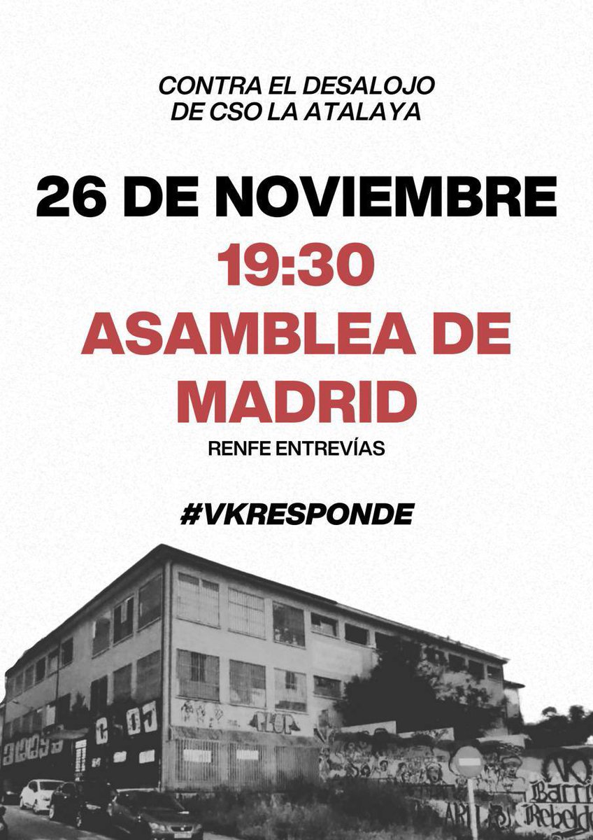 CONTRA EL DESALOJO DE ATALAYA.
⌚ 19:30
📍 ASAMBLEA DE MADRID 
#VKRESPONDE