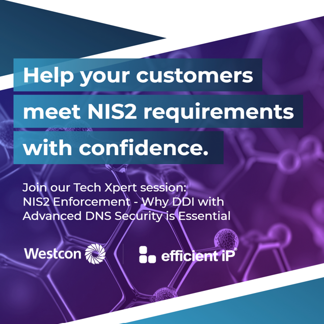 WestconSSA's tweet image. Get ready for NIS2 compliance! Join our Tech Xpert session on Nov 28th at 2 PM CET to see how EfficientIP's DDI &amp;amp; DNS Security protect against cyber threats. Earn 20 TXP points just for attending!
 
 👉 okt.to/a2xvu0
 
 #EfficientIP #NIS2