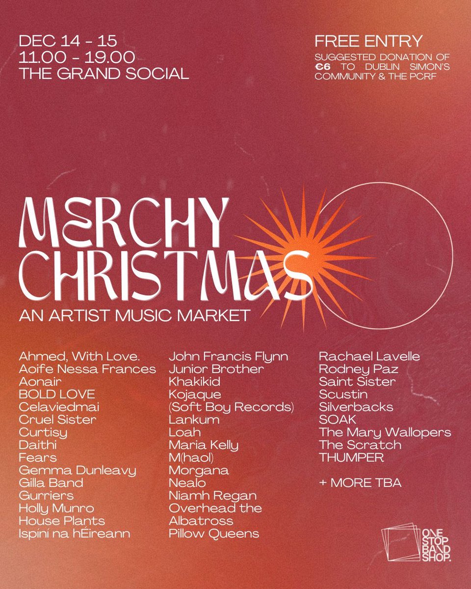 The Grand Social (@tgsdublin) on Twitter photo One Stop Band Shop Presents….
𝐌𝐄𝐑𝐂𝐇𝐘 𝐂𝐇𝐑𝐈𝐒𝐓𝐌𝐀𝐒
The fifth!
An artist music market.
The Grand Social, Dublin
11am - 7pm, Sat 14th & Sun 15th Dec 2024
Admission: FREE with a suggested donation of €6, split between <a href="/Dublin_Simon/">Dublin Simon</a> & <a href="/ThePCRF/">The PCRF (Palestine Children's Relief Fund)</a>
@@1StopBandShopIE One Stop Band Shop Presents….
𝐌𝐄𝐑𝐂𝐇𝐘 𝐂𝐇𝐑𝐈𝐒𝐓𝐌𝐀𝐒
The fifth!
An artist music market.
The Grand Social, Dublin
11am - 7pm, Sat 14th & Sun 15th Dec 2024
Admission: FREE with a suggested donation of €6, split between <a href="/Dublin_Simon/">Dublin Simon</a> & <a href="/ThePCRF/">The PCRF (Palestine Children's Relief Fund)</a>
@@1StopBandShopIE