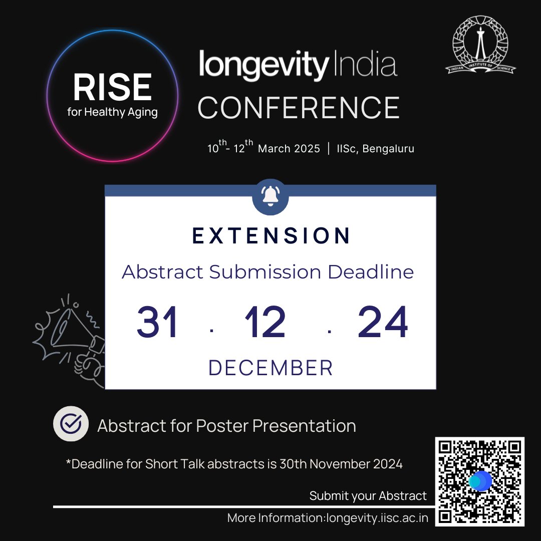 Longevity_IISc's tweet image. Abstract Submission Deadline Extended!📢 

You now have until 31st December 2024 to submit your abstracts for #PosterPresentation at the RISE for Healthy Aging Conference happening from 10th-12th March 2025 at IISc, Bengaluru.

#callforabstract #poster #conference
