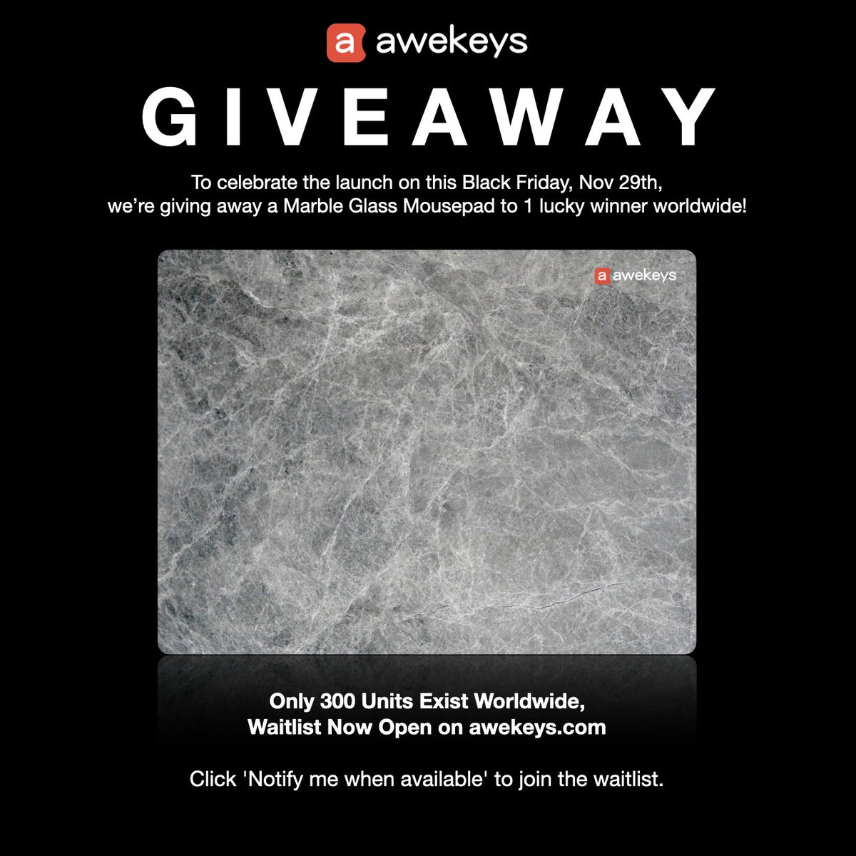 🚨 GIVEAWAY ALERT 🚨

Marble Glass Mousepad launches this Friday, 11/29. 

As a huge thank you for the support on our first drop; We’re giving away 1 Marble Glass Mousepad worldwide.

To Enter:
- Follow <a href="/awekeys/">awekeys</a> 
- Like &amp; Retweet this post
- Tag 2 friends
GA ends on 12/2!