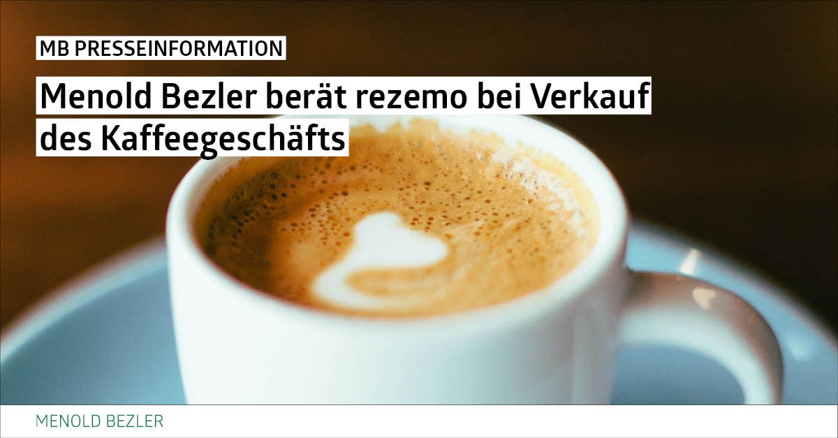 MenoldBezler's tweet photo. Menold Bezler hat die rezemo GmbH aus Filderstadt beim Verkauf des Kaffeegeschäfts inklusive der Wortmarke „rezemo“ an die Gliss Caffee GmbH mit Sitz in Köln in allen transaktionsbezogenen Rechtsfragen beraten. Mehr lesen: https://t.co/GhFg811g4h https://t.co/Ix5vEB5VFV