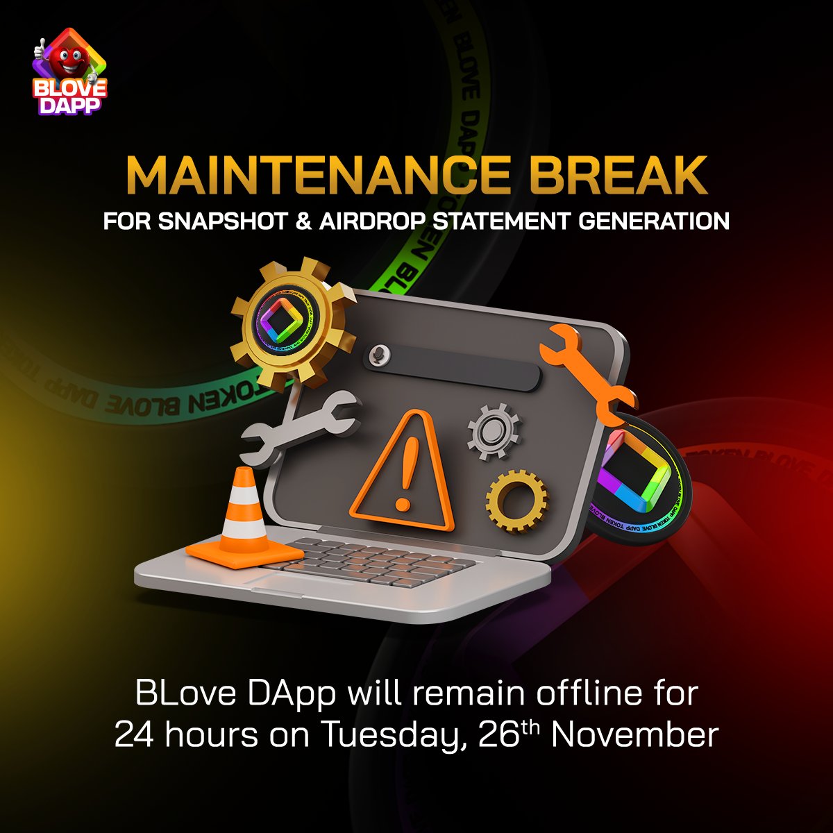 🚨 Attention, BLove DApp Community! 🚨

BLove DApp will be offline for 24 hours on Tuesday, 26th November for a maintenance break
🔧 Snapshot &amp; Airdrop Statement Generation in the works! 💎

Get ready for the next big thing—the wait will be totally worth it! 

#BLoveDApp