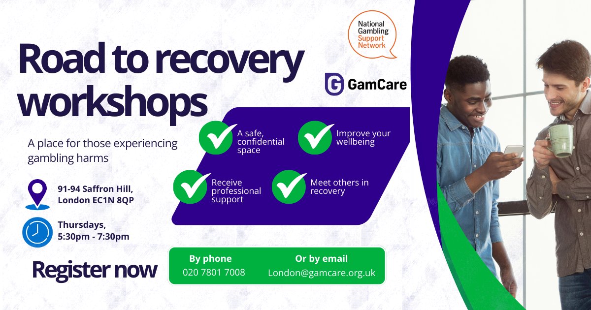 📣Introducing our Road to Recovery workshops

Join us to talk about gambling harms in a safe, confidential space. We'll explore triggers and managing urges, social pressure, building a support network &amp; more.

To register, email london@gamcare.org.uk or call 020 7801 7008.