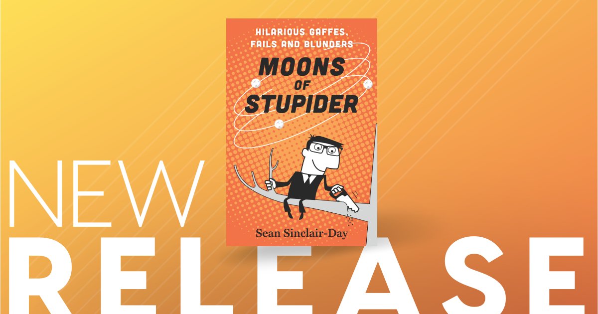 For millennia, people have been doing stupid things. In #MoonsOfStupider, Sean Sinclair-Day shares dozens of stories of life gone sideways, all written to amuse, delight, and entertain! Learn more here: bit.ly/3UmCNdA