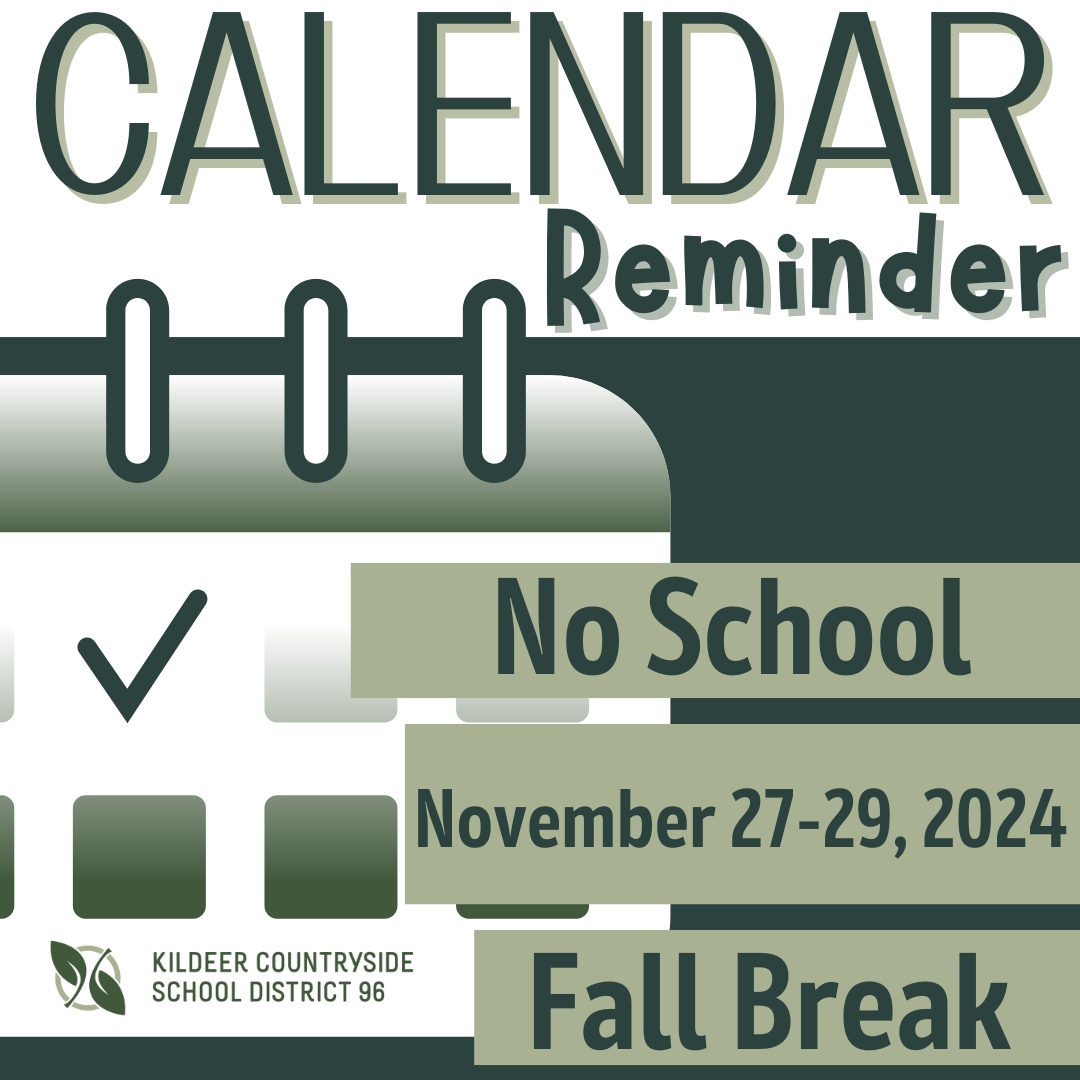 🗓️ Calendar Reminder! Kildeer Countryside School District 96 will be closed for Fall Break from November 27-29. We will see you all back in the classroom on Monday, December 2. Enjoy your time off! #Inspire96