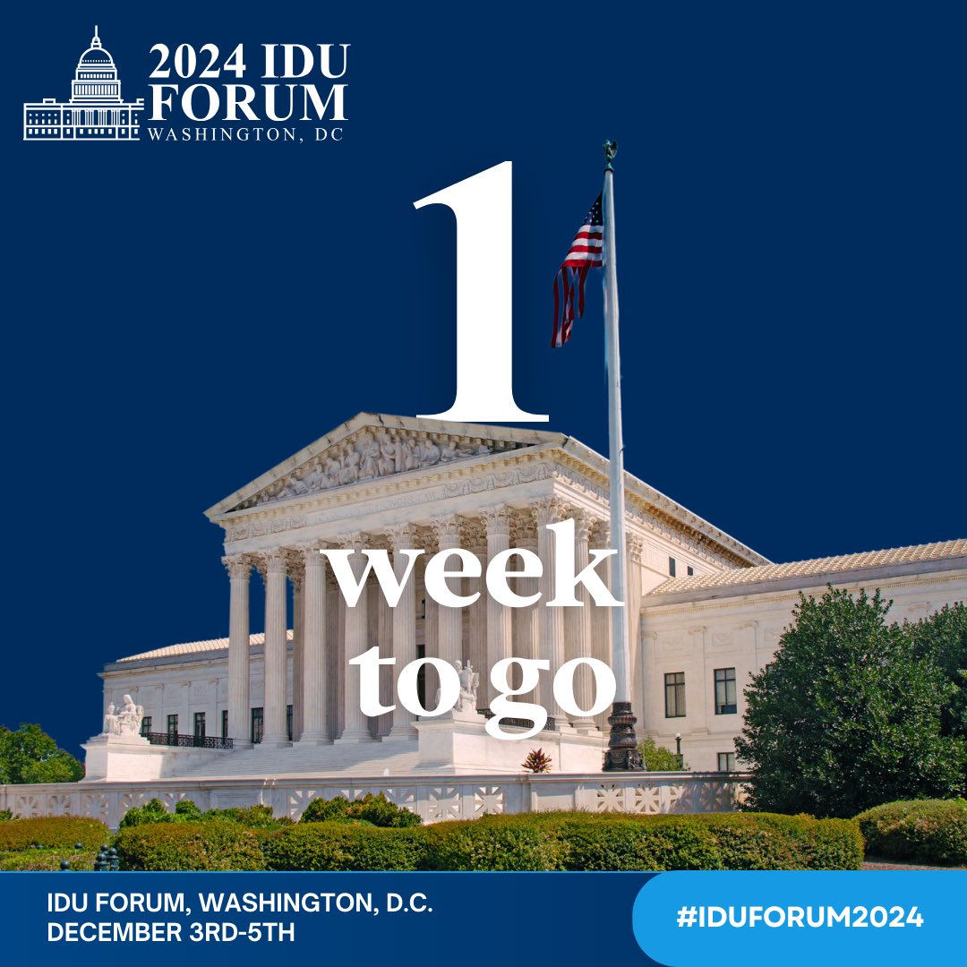 Only 1 week to go until our 2024 IDU Forum, Washington D.C.! 🇺🇸🌐