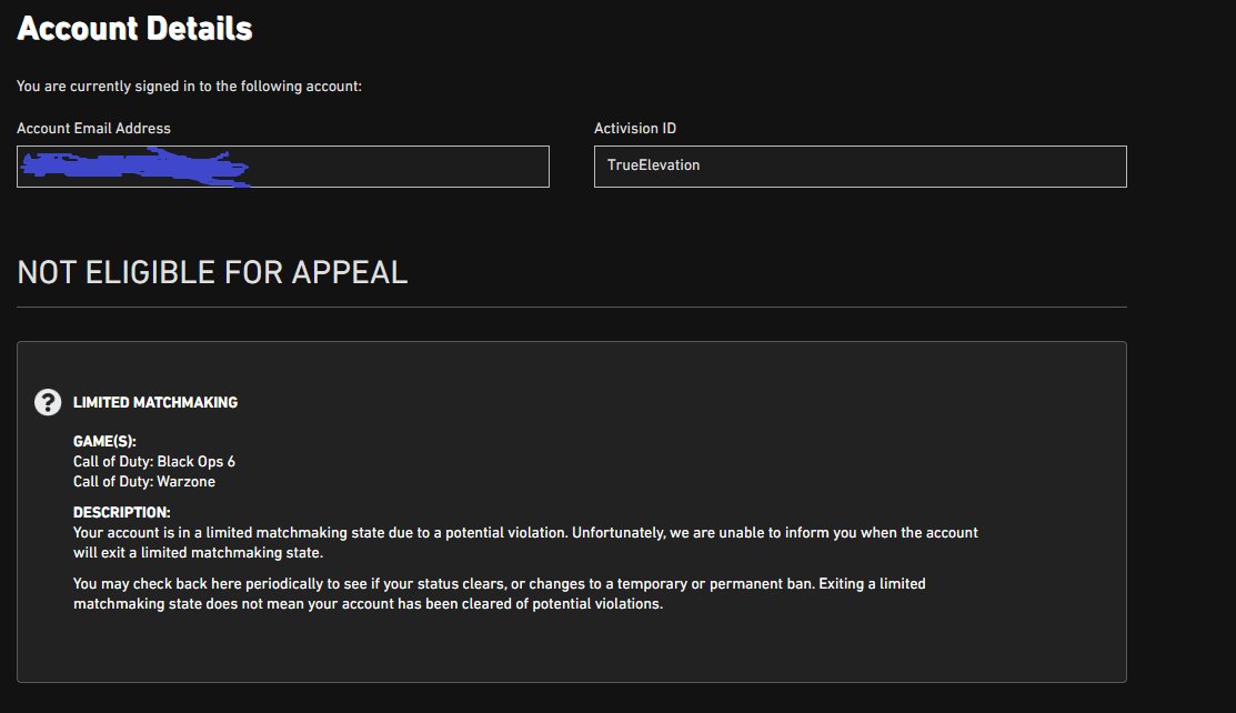 TrueeElevation's tweet image. Thank you to whatever force out there reverted this issue!!! I went from being in the Shadowed loop, to Perma Banned, to Final Review Perma banned, back to being Shadowed, to finally no bans detected 🙏 #bo6 #CallofDuty