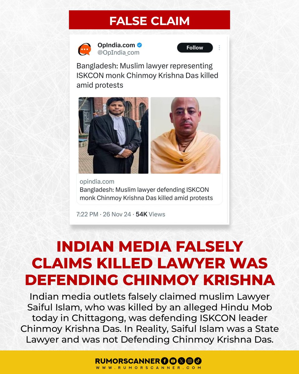 RumorScanner's tweet image. The claim that a Muslim lawyer defending Chinmoy Krishna Das was killed is misleading. The killed lawyer was not on his side. Chinmoy&apos;s lawyer name is Adv. Subasish Sharma.