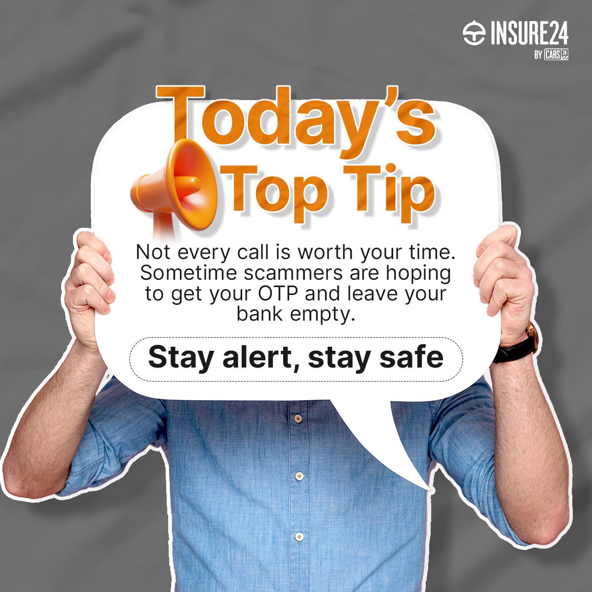 Insure_24's tweet image. Heads up! 

Scammers are after your OTP and your savings. Keep your guard up and keep your money safe!

Visit our website to get UPI &amp;amp; M wallet insurance.

#UPIProtection #WalletSafety #FraudPrevention #SecureYourFunds
#ScamAwareness  #INSURE24 #CARS24