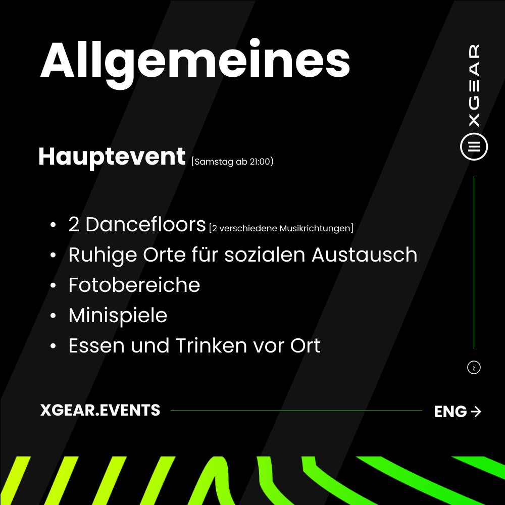 [DEU]
- 2 Dancefloors [2 verschiedene Musikrichtungen]
- Ruhige Orte für sozialen Austausch
- Fotobereiche
- Minispiele
- Essen und Trinken vor Ort