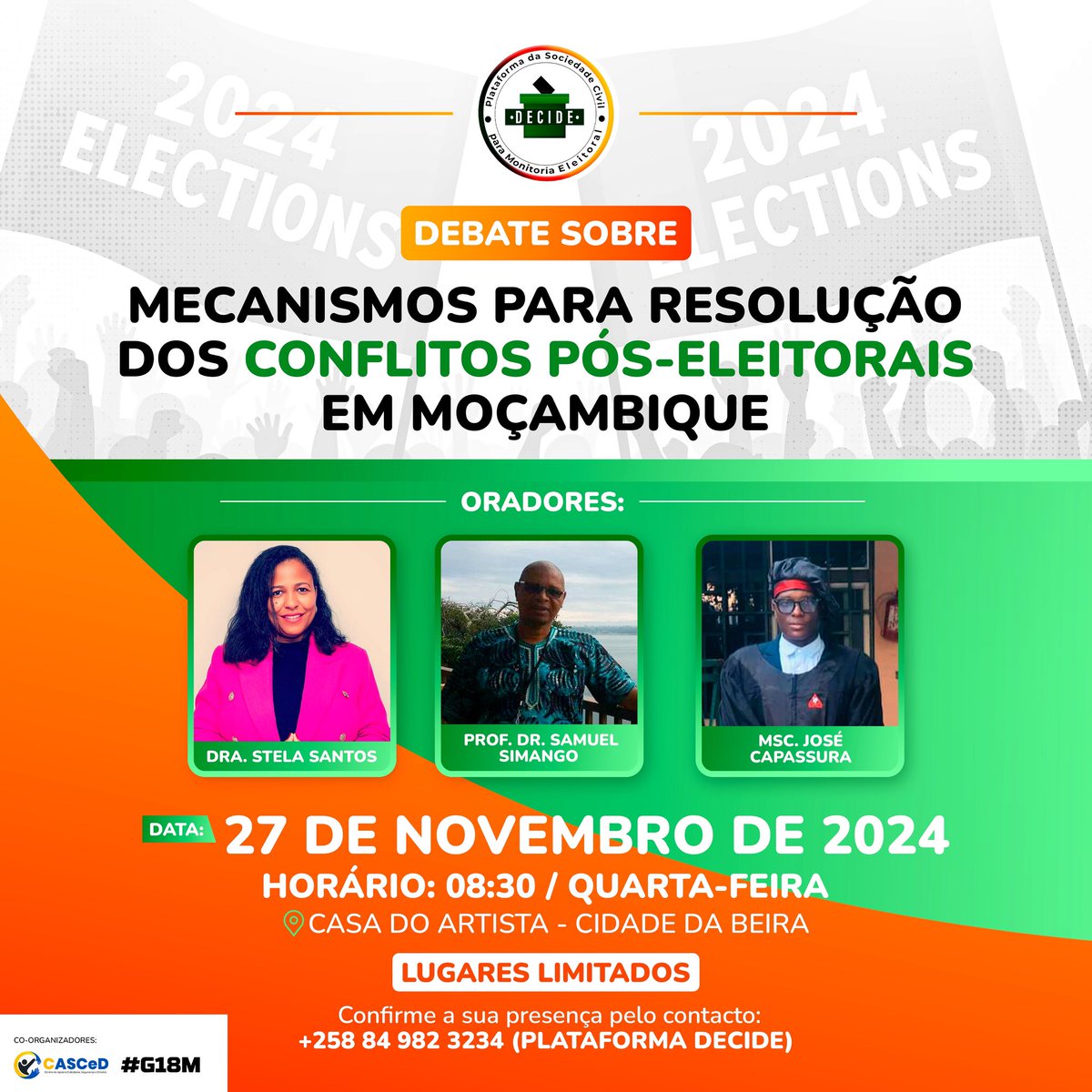 PDecide23's tweet photo. Debate on *MECHANISMS FOR THE RESOLUTION OF POST-ELECTORAL CONFLICTS IN MOZAMBIQUE* 🇲🇿
🗓️27 November
🕰️08:30-10:30
📍Casa do Artista-Beira City
Limited places
Confirm your presence: 849823234
#MozambiqueElections
@CanHCMozambique
#CASCED https://t.co/nMHyW8WYoE