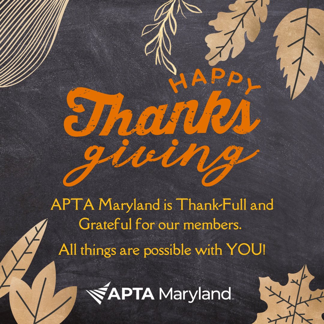 APTA Maryland would like to wish you and your families a Happy Thanksgiving!  Our office will be closed Thursday, November 28 and Friday, November 29.  We will reopen on Monday, December 2.