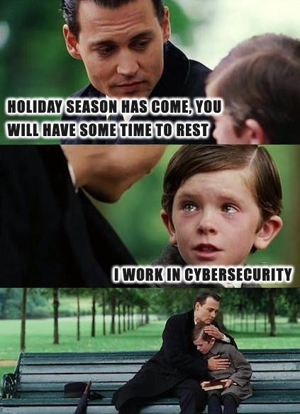 🎄 Holiday vibes for everyone! …except cybersecurity experts. 💻💔
The struggle is real and we feel you! To all the tireless defenders out there 🫡, keeping their organizations and users safe, even when everyone else is on their break. 🥂
#cybersecduringholidays #holidayseason