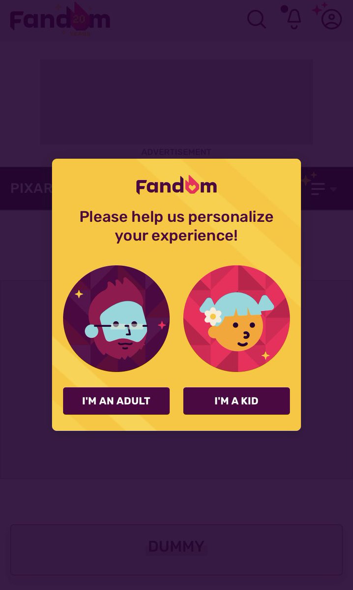 Brian watches the Pixar film Cars probably 3 or 4 times a week, so I went to the Cars Wiki to do some background research on a couple cars, which is where i got prompted if I was an adult or a kid. I may need to know what kind of adult content I’m in store for here 😅