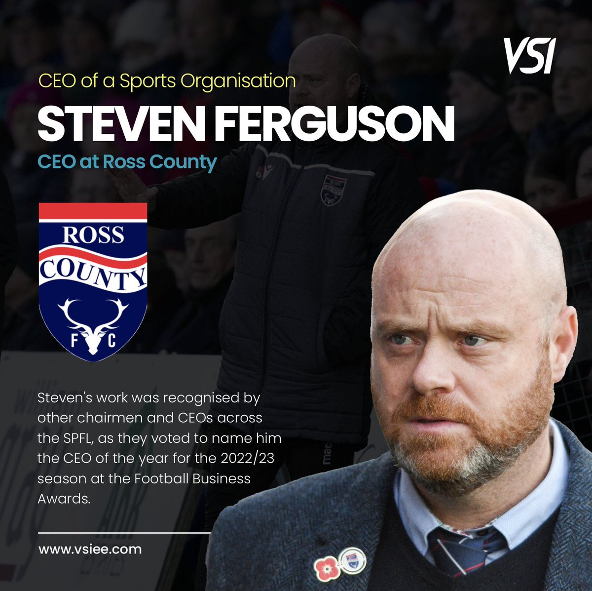Steven Ferguson, is a VSI CEO of a Sports Organisation graduate and a dedicated servant of Ross County Football Club who has demonstrated an impressive transition from player to executive leader.

Beginning his journey with the club as a player in 1996, Steven has since held