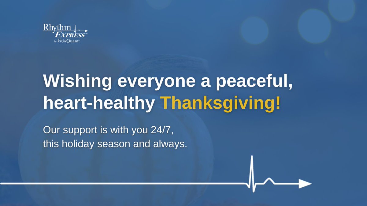 This Thanksgiving, we're grateful for the trust our healthcare partners and patients place in us. Remember, cardiac care doesn't take holidays. Our support is available 24/7/365:
Call: 866-324-8783 
Email: support@rhythmexpressecg.com
Wishing you a heart-healthy holiday!