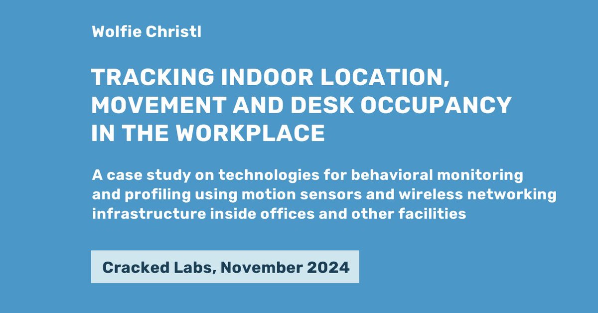 My new case study published today explores behavioral monitoring and profiling in the workplace, with a focus on indoor location and desk occupancy tracking. It's part of my larger project on employee surveillance.

Read the full 25-page study here:
crackedlabs.org/en/data-work/p…