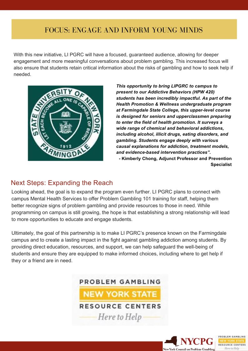 Long Island PGRC is having conversations on campus about gambling harms.  We spotlight the partnership with Farmingdale State College in this month edition.  Check it out below! 
#connectandcollaborate #pgrc #heretohelp