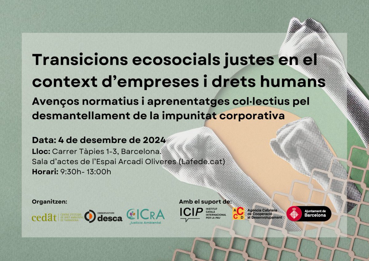 #JORNADA | Transicions ecosocials justes en el context d’empresa i drets humans ￼￼ 
És possible fer una transició ecosocial justa? Com evitar la impunitat de les grans corporacions quan vulnerin drets?

📅Dimecres 4/12
⏰ 9:30h
📍@Lafede_cat

Més ℹ️: cedat.urv.cat/ca/noticies/15…