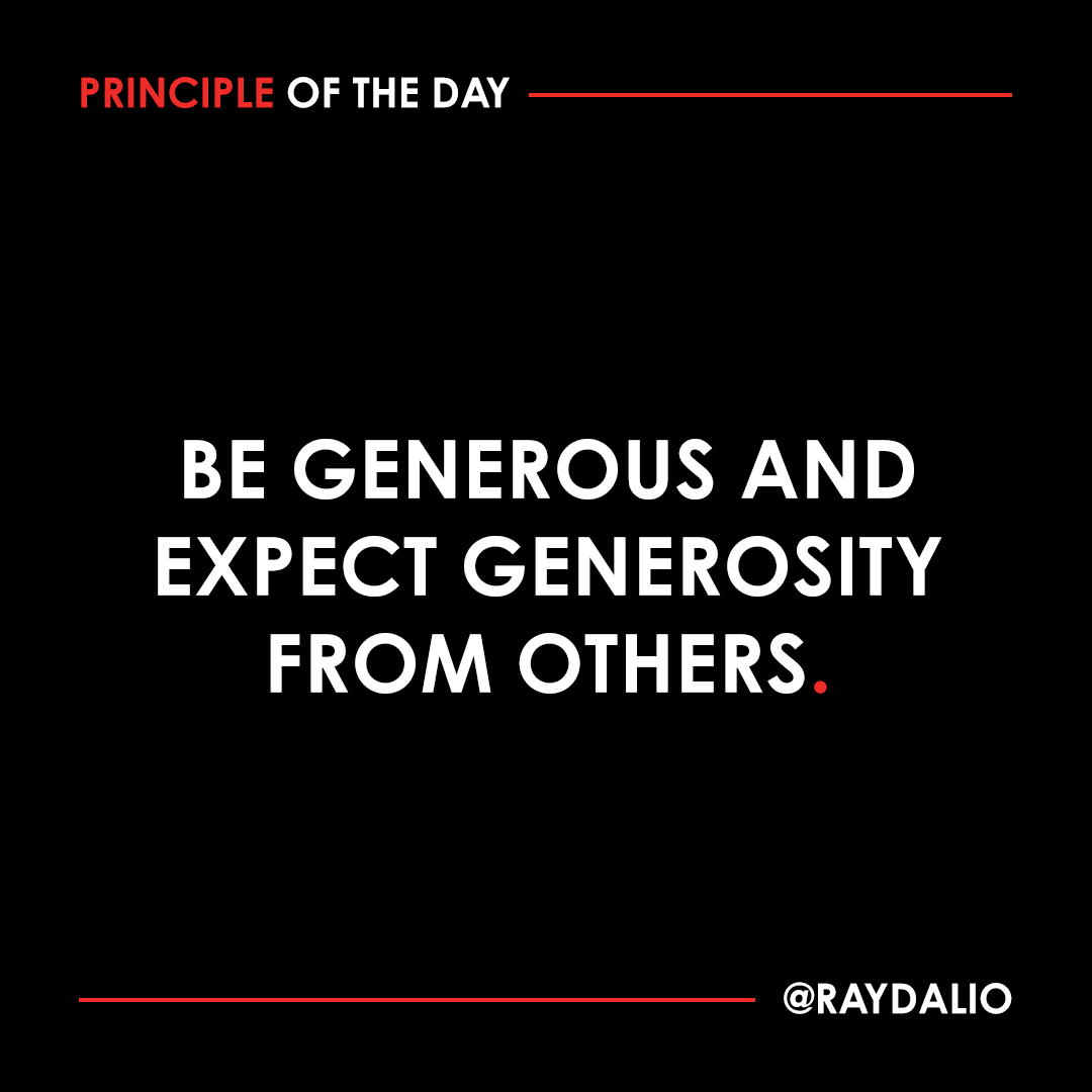RayDalio's tweet photo. If you're not generous with others and others aren't generous with you, you won't have a quality relationship. #principleoftheday https://t.co/94SMfBrVym