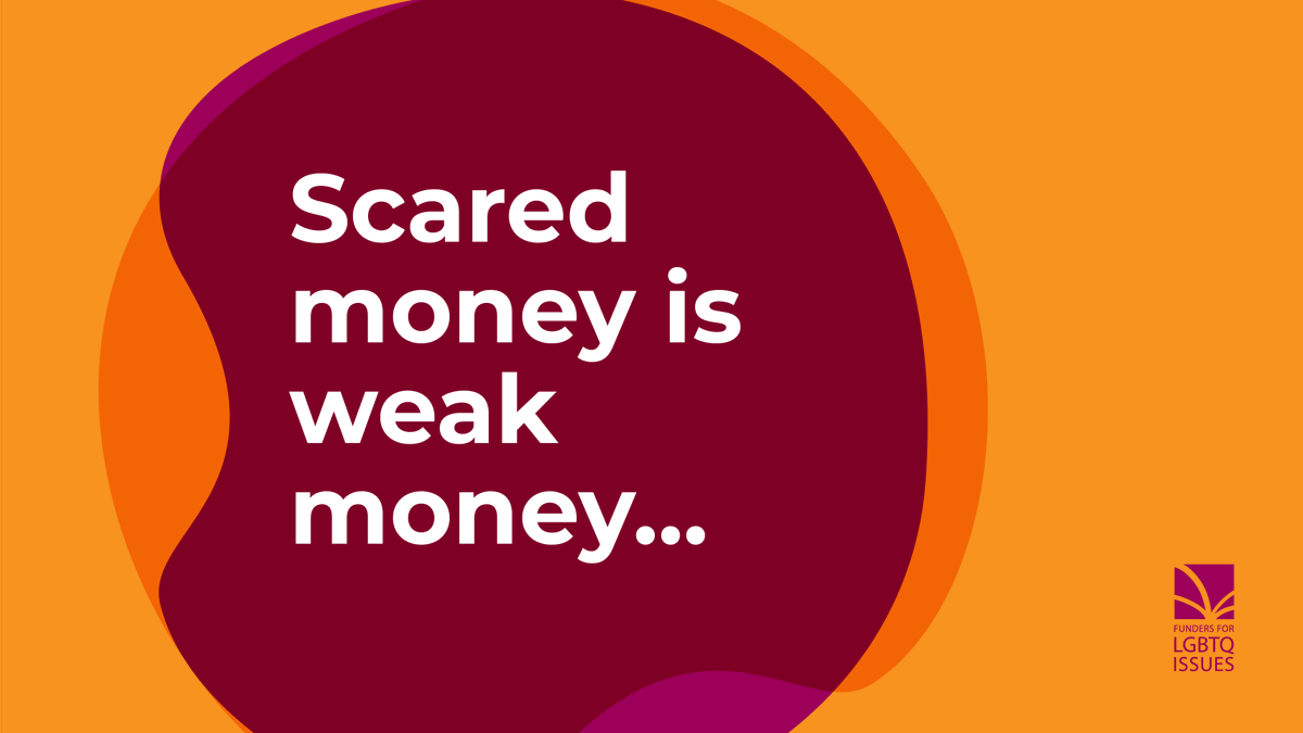LGBTfunders's tweet photo. Scared money is weak money - how are you working with living donors, institution leaders and trustees to understand the power they hold in this moment, and the kinds of attacks likely to come? Have honest conversations about your institution’s risk tolerance... https://t.co/skWo7w8Yrw