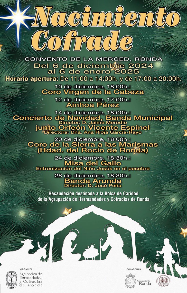 NACIMIENTO COFRADE

• Convento de la Merced.
• Del 6 de Diciembre de 2024 al 6 de Enero de 2025.⁠
• ⁠En horario de 11:00 a 14:00h y de 17:00 a 20:00h

A beneficio de la Bolsa de Caridad de la Agrupación de Hermandades y Cofradías de Ronda