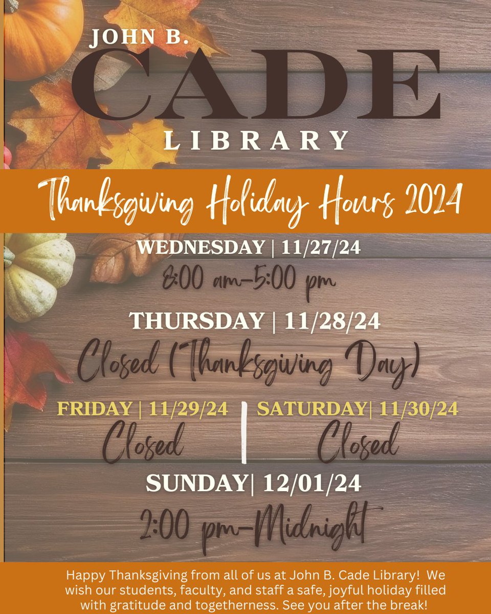 Happy Thanksgiving from John B. Cade Library! 🦃🍂 Wishing our students, faculty, &amp; staff a safe, joyful holiday. 💙

Hours This Week:
📅 Wed 11/27: 8 AM - 5 PM
📅 Thurs 11/28-Sat 11/30: Closed
📅 Sun 12/1: 2 PM - Midnight
#ThanksgivingWishes #johnbcadelibrary #WeAreSouthern
