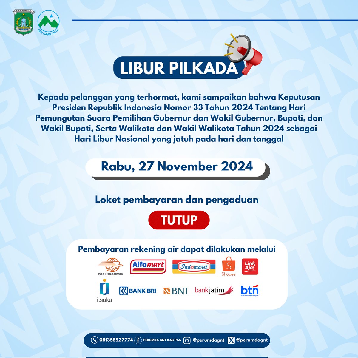 Perumdagnt's tweet photo. Kepada pelanggan terhormat,

Pada 27 November 2024 esok hari, seluruh loket pembayaran dan pengaduan Perumda Air Minum Giri Nawa Tirta tutup dikarenakan Hari Libur Pilkada.

Gunakan hak pilihmu secara bijak!🇲🇨

-Perumda Air Minum Giri Nawa Tirta https://t.co/aM2bqbZsrv