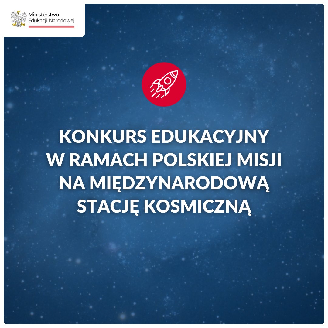 Ministerstwo Edukacji Narodowej (@men_govpl) on Twitter photo 🚀 Konkurs edukacyjny: "Prosty eksperyment – Kosmiczne odkrycie" 🌌
<a href="/MRiTGOVPL/">Ministerstwo Rozwoju i Technologii</a> i <a href="/POLSA_GOV_PL/">Polska Agencja Kosmiczna</a> zapraszają uczniów i uczennice w wieku 11-19 lat do udziału w konkursie na zaprojektowanie eksperymentu do przeprowadzenia na Międzynarodowej Stacji Kosmicznej (ISS)! 🇵🇱👨🚀
🔬 🚀 Konkurs edukacyjny: "Prosty eksperyment – Kosmiczne odkrycie" 🌌
<a href="/MRiTGOVPL/">Ministerstwo Rozwoju i Technologii</a> i <a href="/POLSA_GOV_PL/">Polska Agencja Kosmiczna</a> zapraszają uczniów i uczennice w wieku 11-19 lat do udziału w konkursie na zaprojektowanie eksperymentu do przeprowadzenia na Międzynarodowej Stacji Kosmicznej (ISS)! 🇵🇱👨🚀
🔬