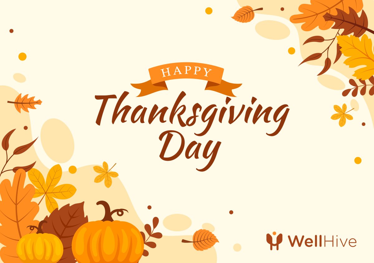 Happy Thanksgiving Day from all of us at WellHive!