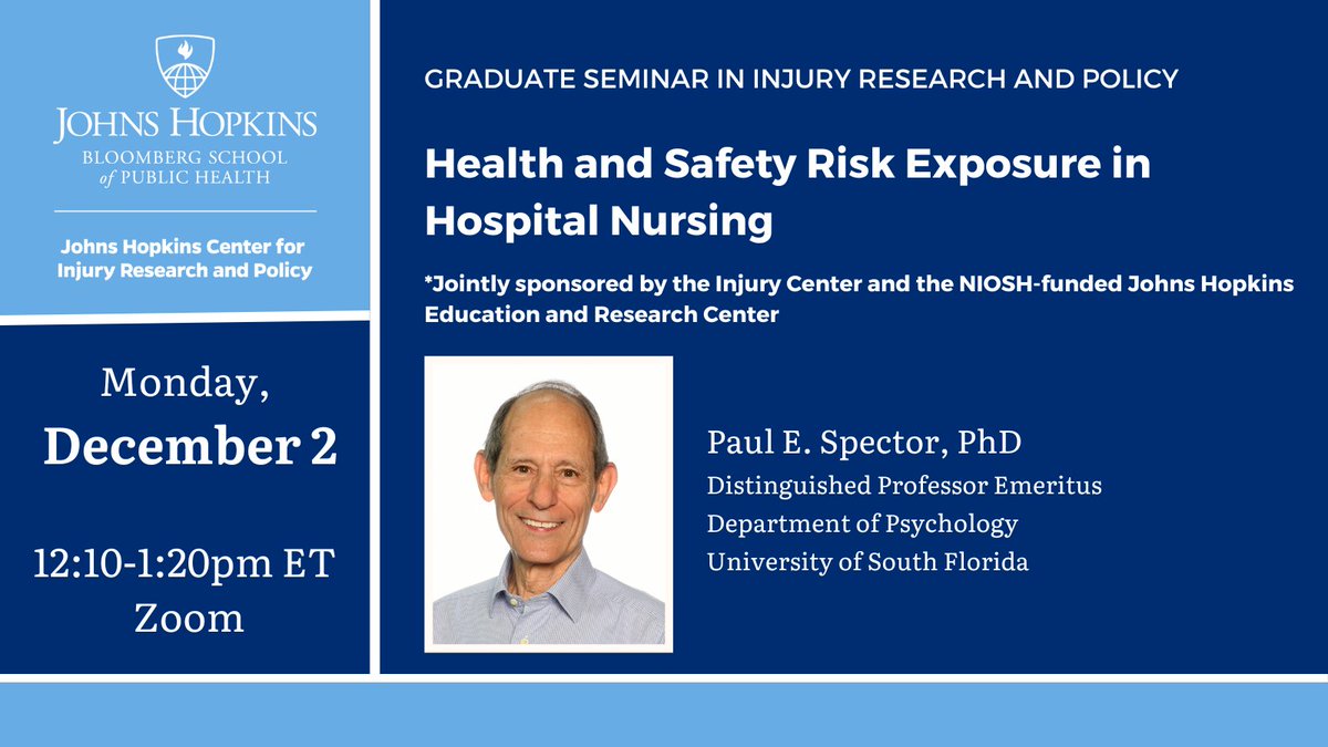 Join us for our Second Term Graduate Seminar in Injury Research and Policy. Monday 12/2 Paul E. Spector will join us to discuss Health and Safety Risk Exposure in Hospital Nursing. Visit bit.ly/3ZdmCSJ to register.