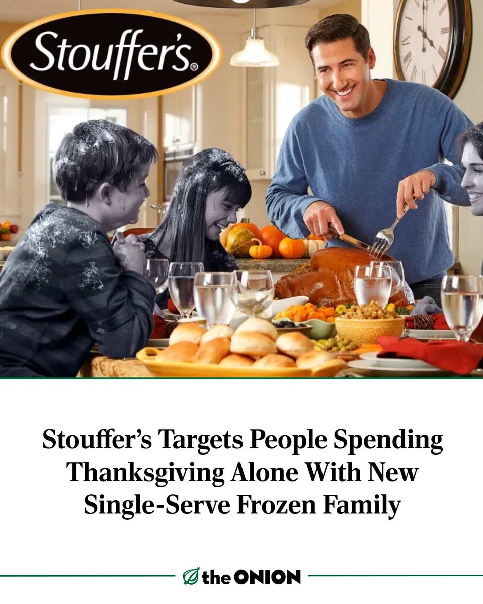 TheOnion's tweet image. Stouffer’s Targets People Spending Thanksgiving Alone With New Single-Serve Frozen Family
theonion.com/stouffer-s-tar…