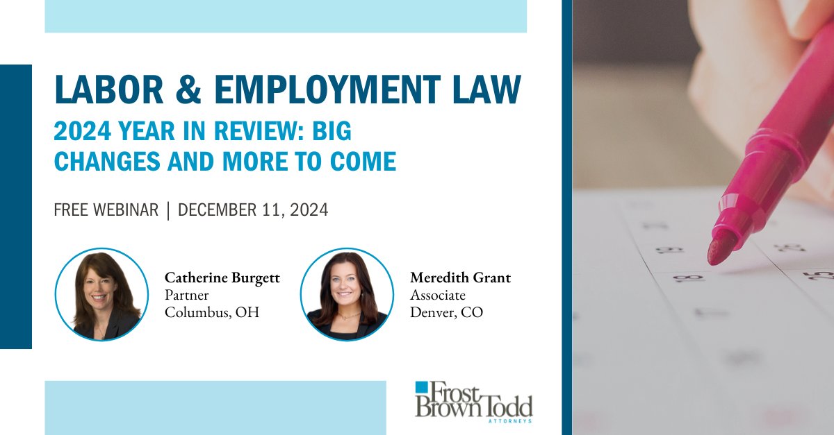 FBT_law's tweet photo. What were the most consequential legal developments for #employers in 2024? And how will labor and employment laws and agency enforcement practices change under a new presidential administration? Get up to speed with this free #webinar: https://t.co/1efywFfSBD. https://t.co/Wjgn7w7XBN