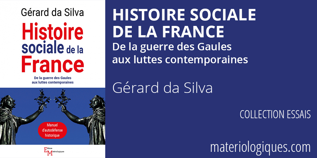📖 NOUVEAUTÉ dans la collection Essais
➡️ Histoire sociale de la France. De la guerre des Gaules aux luttes contemporaines, de Gérard da Silva
➡️ materiologiques.com/fr/essais-2427…
