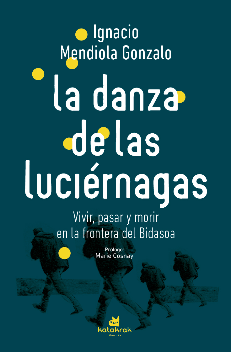 💡DONOSTIA
mañana 27 de noviembre a las 10:30ean azaroaren 27an (alegia: bihar)
Biblioteca de la Plaza Nueva 
 
LA DANZA DE LAS LUCIÉRNAGAS 
Vivir, pasar y morir en la frontera del Bidasoa 
Ignacio Mendiola 
presentación de libro | liburu aurkezpena 
 
katakrak.net/cas/editorial/…