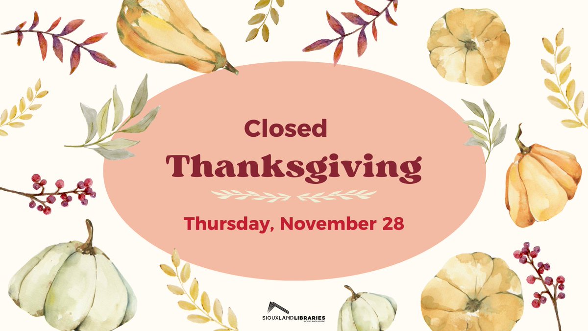 All branches of Siouxland Libraries will be closed Thanksgiving Day, Thursday, Nov. 28. The closure includes Expanded Access.

🥧 Have a great holiday, and see you when normal hours resume on Friday: siouxlandlib.org/about/all-bran….