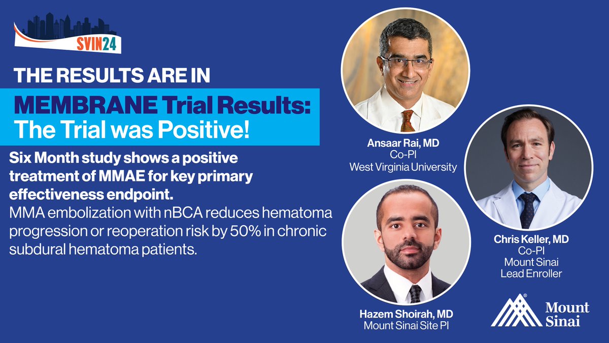 MountSinaiNeuro's tweet image. The MEMBRANE Trial Results Announced at #SVIN24: “6 month study shows positive treatment of MMAE for key primary effectiveness endpoint" Amazing teamwork with @MountSinaiNeuro &amp;amp; @WestVirginiaU! @ChrisKellnerMD @neurosurgery @svinsociety @Shoirahz